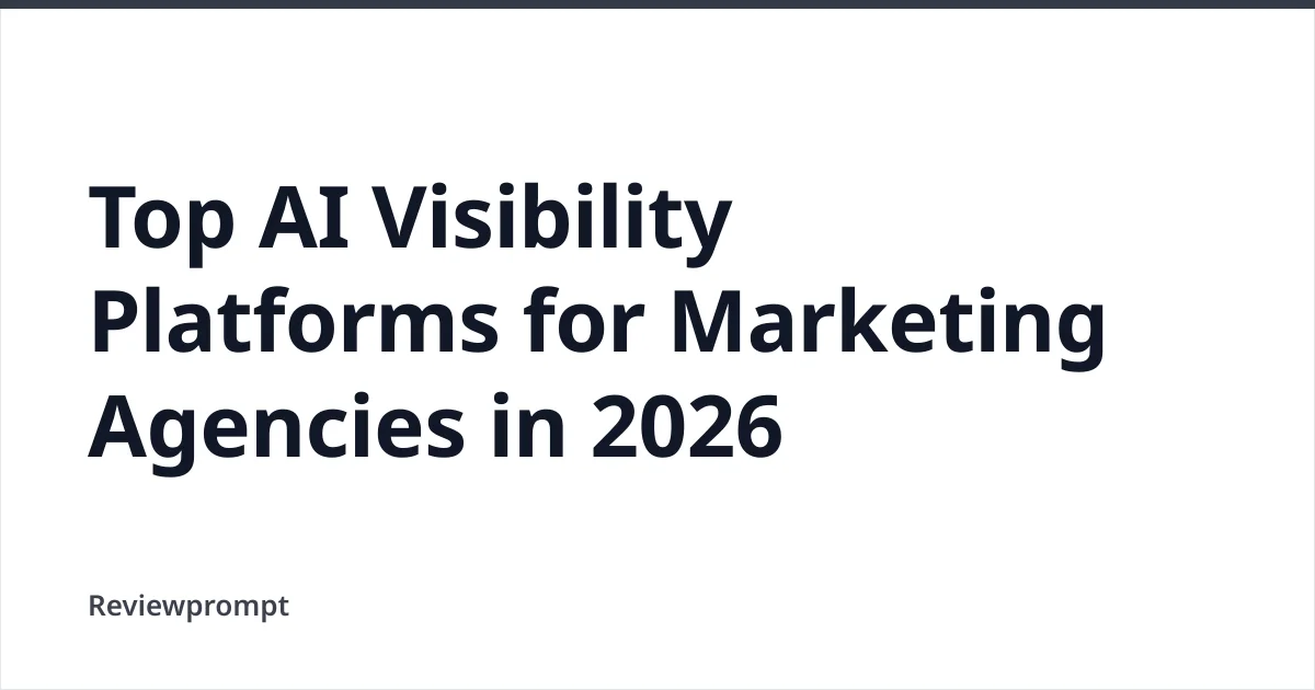 Top AI Visibility Platforms for Marketing Agencies 2026 cover image